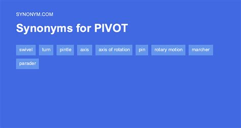 Pivot Synonyms: 33 Synonyms and Antonyms for Pivot .